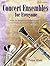 Concert Ensembles for Every...