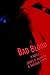 Bad Blood: A Novel
