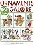 Ornaments Galore
