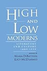 High and Low Moderns: Literature and Culture, 1889-1939