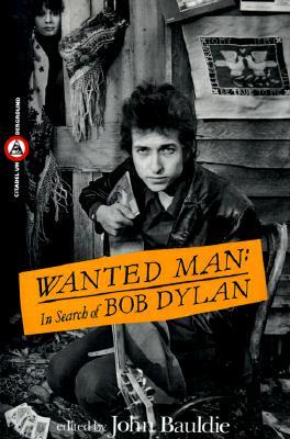 Wanted Man: In Search of Bob Dylan (Paperback)