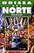 Odisea Del Norte / Odyssey to the North (Spanish Edition)
