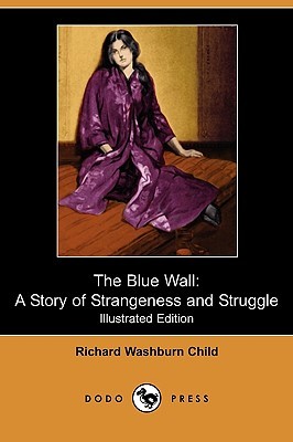 The Blue Wall: A Story of Strangeness and Struggle (Paperback)