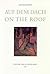 Ilya Kabakov: On The Roof (English, German and Russian Edition)