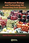 Postharvest Biology and Technology for Preserving Fruit Quality Postharvest Biology and Technology for Preserving Fruit Quality