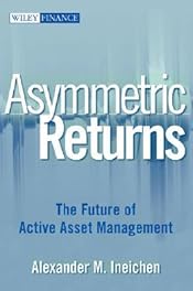 Asymmetric Returns: The Future of Active Asset Management
