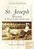 St. Joseph, Missouri: A Postcard History (Images of America)