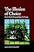 The Illusion of Choice: How the Market Economy Shapes Our Destiny (Environ Public Policy (Dis))