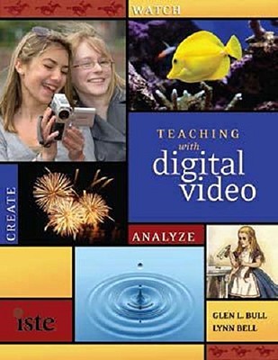 Teaching With Digital Video: Watch, Analyze, Create (Paperback)