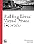Building Linux Virtual Priv...