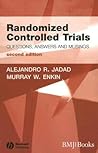 Randomized Controlled Trials: Questions, Answers and Musings