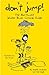 Don't Jump!: The Northwest Winter Blues Survival Guide