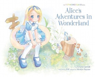 Alice's Adventures in Wonderland: The POP Wonderland Series (Hardcover)
