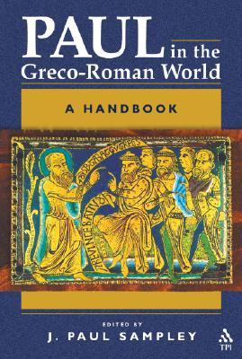 Paul in the Greco-Roman World: A Handbook (Hardcover)