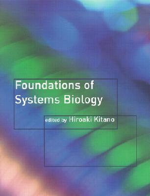 Foundations of Systems Biology (Hardcover)