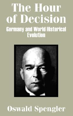 The Hour of Decision: Germany and World-Historical Evolution (Paperback)