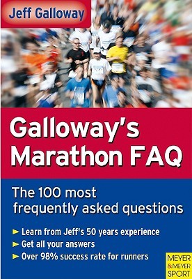 Galloway's Marathon FAQ: Over 100 of the Most Frequently Asked Questions (Paperback)