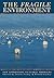 The Fragile Environment: The Darwin College Lectures (Darwin College Lectures, Series Number 2)