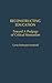 Reconstructing Education: Toward a Pedagogy of Critical Humanism