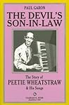 The Devil's Son-In-Law: The Story Of Peetie Wheatstraw & His Songs The Devil's Son-In-Law: The Story Of Peetie Wheatstraw & His Songs