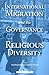 International Migration and the Governance of Religious Diversity (Queen's Policy Studies Series) (Volume 132)