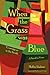 When the Grass Was Blue by Phillip Shabazz When the Grass Was Blue by Phillip Shabazz