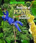 Peeking at Plants With a Scientist