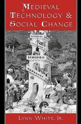 Medieval Technology and Social Change (Paperback)