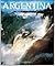 Argentina: Wild South America (Countries of the World)