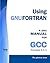 Using GNU Fortran: A GNU Manual for GCC Version 4.3.3
