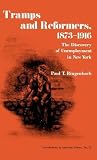 Tramps and Reformers, 1873-1916: The Discovery of Unemployment in New York (Contributions in American History)