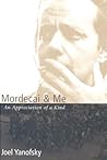 Mordecai and Me: An Appreciation of a Kind Mordecai and Me: An Appreciation of a Kind
