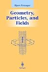 Geometry, Particles, and Fields (Graduate Texts in Contemporary Physics)