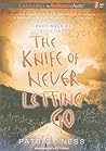 The Knife of Never Letting Go by Patrick Ness The Knife of Never Letting Go by Patrick Ness