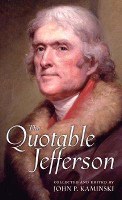 The Quotable Jefferson (Hardcover)