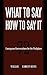 What to Say and How to Say It: 72 Courageous Conversations for the Workplace