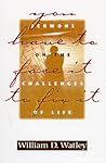 You Have to Face It to Fix It: Sermons on the Challenges of Life