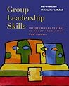 Group Leadership Skills: Interpersonal Process in Group Counseling and Therapy