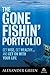 The Gone Fishin' Portfolio:...