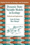 Dynamic State Variable Models in Ecology: Methods and Applications (Oxford Series in Ecology and Evolution) Dynamic State Variable Models in Ecology: Methods and Applications (Oxford Series in Ecology and Evolution)