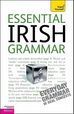 Essential Irish Grammar: A Teach Yourself Guide (Teach Yourself Language)