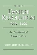 The Danish Revolution, 1500–1800: An Ecohistorical Interpretation