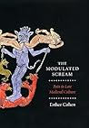 The Modulated Scream by Esther  Cohen