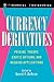 Currency Derivatives by David F. DeRosa