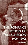 The Romance Fiction of Mills & Boon, 1909-1990s