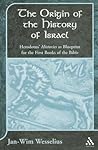 Origin of the History of Israel: Herodotus' Histories as Blueprint for the First Books of the Bible