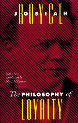 The Philosophy of Loyalty (Paperback)