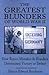 The Greatest Blunders of World War II: How Errors Mistakes and Blunders Determined Victory or Defeat