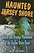 Haunted Jersey Shore: Ghost...
