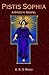 Pistis Sophia: A Gnostic Gospel